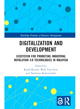 预订 Digitalization and Development: Ecosystem for Promoting Industrial Revolution 4.0 Technologies in Malaysia 数字化与