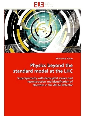 预订 Physics beyond the standard model at the LHC: Supersymmetry with decoupled scalars and reconstruction and identific