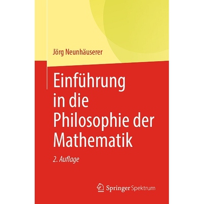 预订 Einführung in die Philosophie der Mathematik Neunhäuserer，《数学哲学导论》第 2 版。 9783662637135