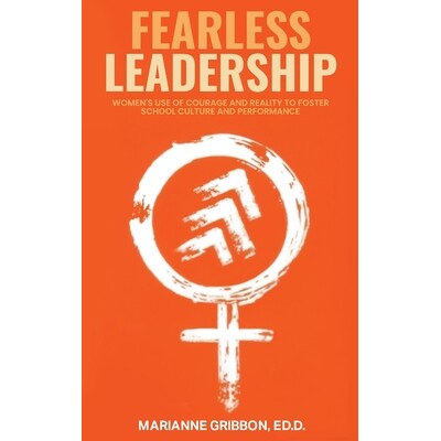 预订 Fearless Leadership: How Women Harness Courage And Reality To Nurture School Culture And Academic Performance 97982