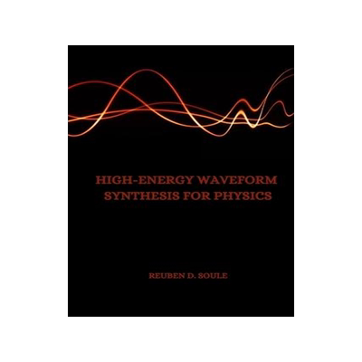 [预订]High-Energy Waveform Synthesis for Physics 9787834350136