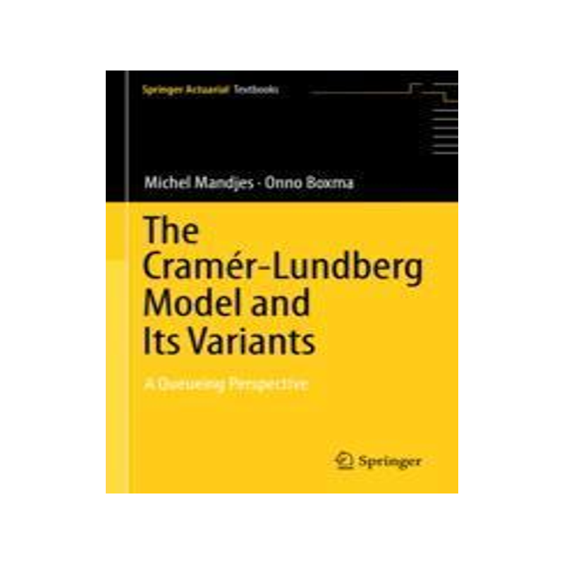 [预订]The Cramér–Lundberg Model and Its Variants 9783031391040