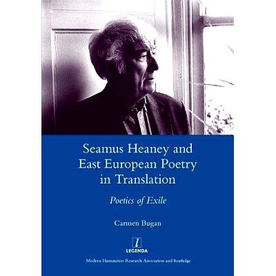 预订 Seamus Heaney and East European Poetry in Translation: Poetics of Exile: 9781907975646