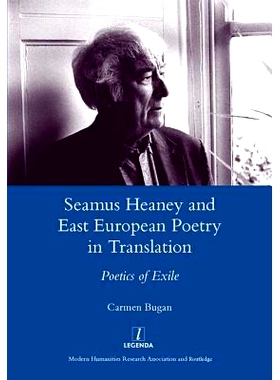 预订 Seamus Heaney and East European Poetry in Translation: Poetics of Exile: 9781907975646