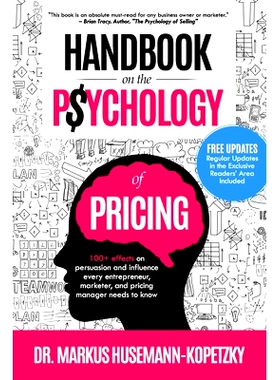 预订 Handbook on the Psychology of Pricing: 100+ effects on persuasion and influence every entrepreneur, marketer and pr