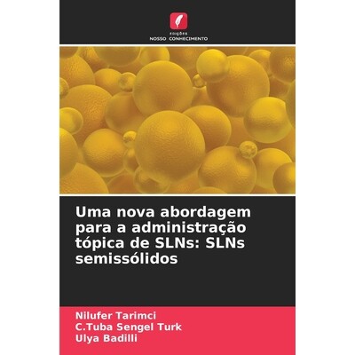 预订 Uma nova abordagem para a administração tópica de SLNs: SLNs semissólidos 9786200488930