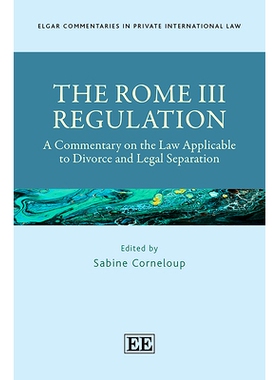 预订 The Rome Iii Regulation: A Commentary on the Law Applicable to Divorce and Legal Separation 罗马条例III: 9781788975