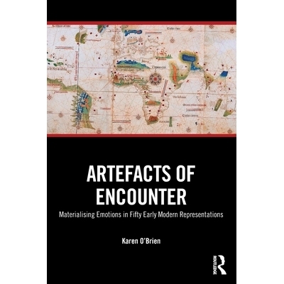 预订 Artefacts of Encounter: Materialising Emotions in Fifty Early Modern Representations 相遇的器物：50幅近代早期图像中