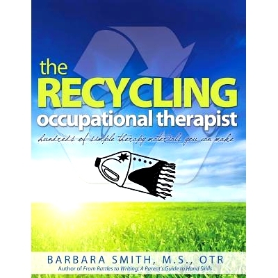 预订 The Recycling Occupational Therapist: Hundreds of Simple therapy Materials You Can Make: 9781540525369