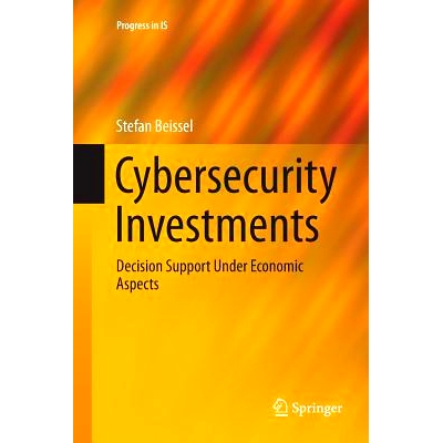 预订 Cybersecurity Investments: Decision Support Under Economic Aspects: 9783319808154