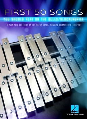 预订 First 50 Songs You Should Play on The Bells/Glockenspiel: A Must-Have Collection of Well-Known Songs, Including Sev