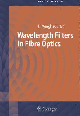 【预订】Wavelength Filters in Fibre Optics