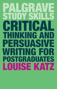 Thinking and Persuasive for Critical Writing Postgraduates 预订