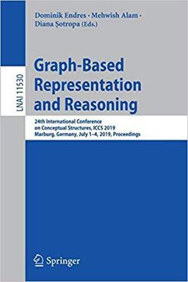 【预售】Graph-Based Representation and Reasoning: 24th International Conference on Conceptual Structures, Iccs 201...