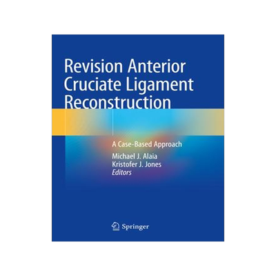 [预订]Revision Anterior Cruciate Ligament Reconstruction 9783030969981