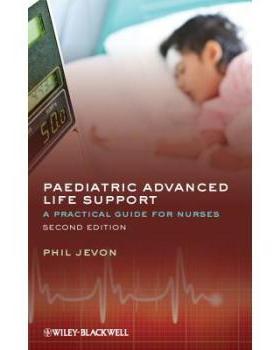【预订】Paediatric Advanced Life Support - a Practical Guide for Nurses 2E