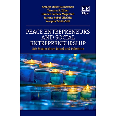 预订 Peace Entrepreneurs and Social Entrepreneurship: Life Stories from Israelis and Palestinians 和平企业家和社会企业家