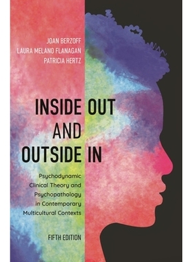 预订 Inside Out and Outside In: Psychodynamic Clinical Theory and Psychopathology in Contemporary Multicultural Contexts
