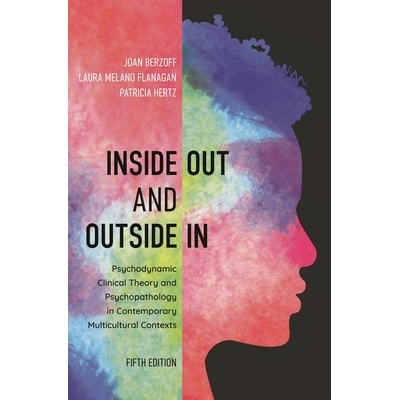 预订 Inside Out and Outside In: Psychodynamic Clinical Theory and Psychopathology in Contemporary Multicultural Contexts