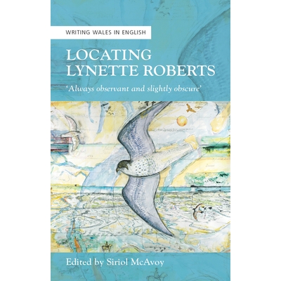 预订 Locating Lynette Roberts: always Observant and Slightly Obscure 找到勒奈特 罗伯茨：总是细心而又有点隐晦: 9781786833