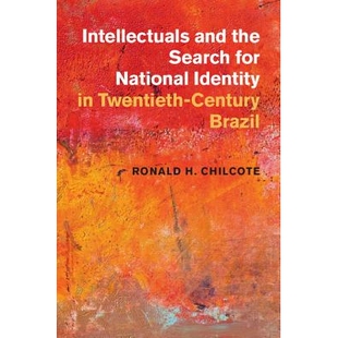 Identity Intellectuals for 预订 Brazil the Century and 知识分子和在二十世纪巴西寻找国家认同 Search Twentieth National