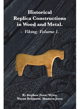 预订 Historical Replica Constructions In Wood And Metal: Vikings: Volume 1: 9780645204216