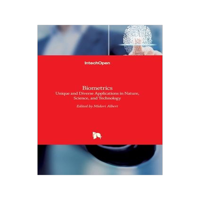 [预订]Biometrics - Unique and Diverse Applications in Nature, Science, and Technology 9789533071879