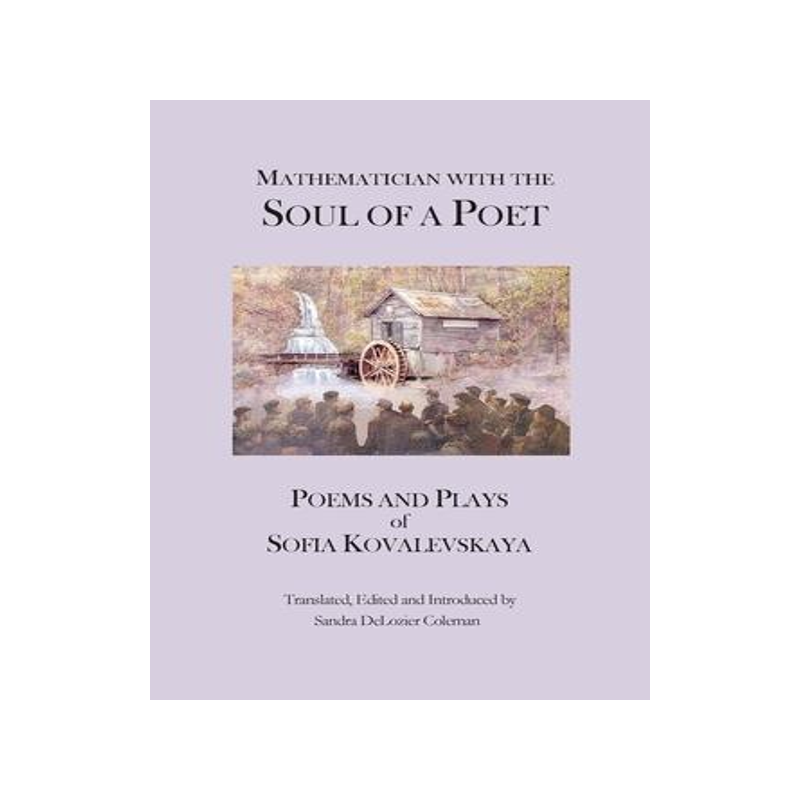 [预订]Mathematician with the Soul of a Poet: Poems and Plays of Sofia Kovalevskaya 9798985029819