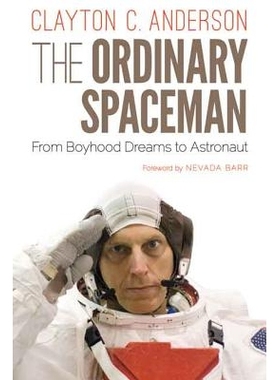 预订 The Ordinary Spaceman: From Boyhood Dreams to Astronaut 普通太空人：从儿时梦想到宇航员: 9780803262829