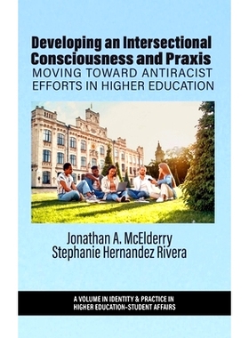 预订 Developing an Intersectional Consciousness and Praxis: Moving Toward Antiracist Efforts in Higher Education: 979888