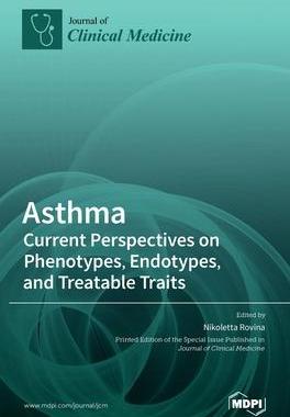 [预订]Asthma: Current Perspectives on Phenotypes, Endotypes, and Treatable Traits 9783039438594