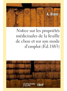 预订 Notice Sur Les Propriétés Médicinales de la Feuille de Chou Et Sur Son Mode d’Emploi 甘蓝叶的药性及使用说明: 97