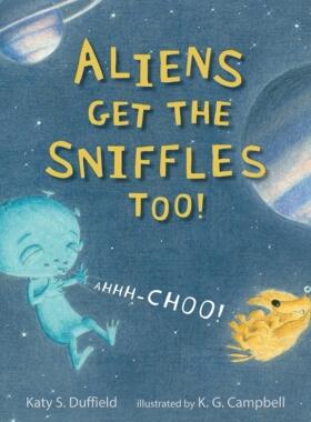 【预售】Aliens Get the Sniffles Too! Ahhh-Ch...
