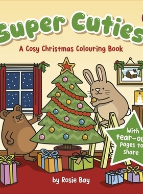 预订 Super Cuties A Cosy Christmas Colouring Book: 30 Cute and Festive Illustrations For All Ages 超级可爱：温馨圣诞涂色