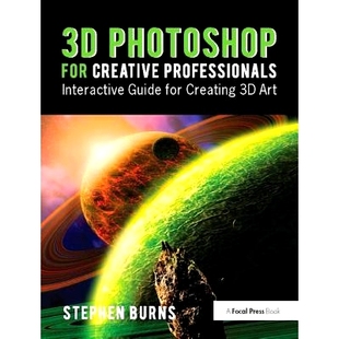 Art Photoshop：3D艺术互 for Interactive Guide Professionals Photoshop Creative 创意专业人士 预订 Creating