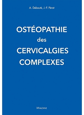 预订 Ostéopathie des cervicalgies complexes 复杂颈部疼痛的整骨疗法: 9782224035648