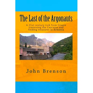预订 The Last of the Argonauts: A 21st century trek from Greece traversing the Caucasus and finding treasures in Armenia