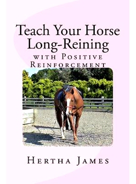 预订 Teach Your Horse Long-Reining with Positive Reinforcement: 9781976518195