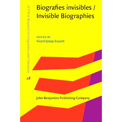 预订 Biografies invisibles / Invisible Biographies. Marginats i marginals / Marginates and marginals. 传记隐形/隐形传记