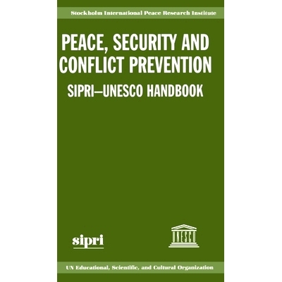 预订 Peace, Security, and Conflict Prevention: SIPRI-UNESCO Handbook 和平、安全与冲突预防：SIPRI-UNESCO手册: 97801982943