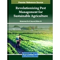 预订 Revolutionizing Pest Management for Sustainable Agriculture 彻底改变害虫管理方式，实现可持续农业: 9798369330616