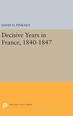 【预订】Decisive Years in France, 1840-1847