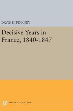 【预订】Decisive Years in France, 1840-1847