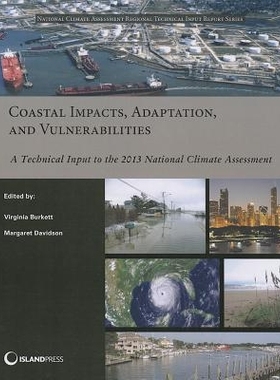 预订 Coastal Impacts, Adaptation, and Vulnerabilities: A Technical Input to the 2013 National Climate Assessment 海岸影