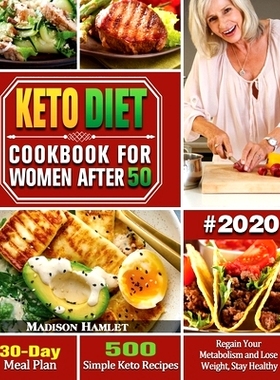预订 Keto Diet Cookbook for Women After 50 #2020: 500 Simple Keto Recipes - 30-Day Meal Plan - Regain Your Metabolism an