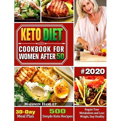 预订 Keto Diet Cookbook for Women After 50 #2020: 500 Simple Keto Recipes - 30-Day Meal Plan - Regain Your Metabolism an