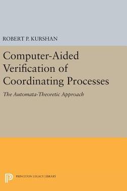 【预订】Computer-Aided Verification of Coordinating Processes