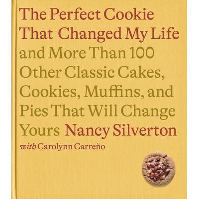 预订 The Cookie That Changed My Life: And More Than 100 Other Classic Cakes, Cookies, Muffins, and Pies That Will Change