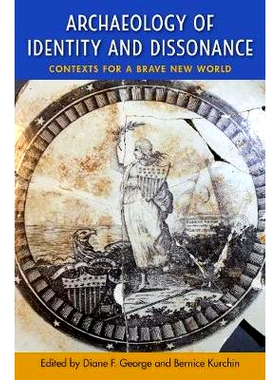 预订 Archaeology of Identity and Dissonance: Contexts for a Brave New World 身份和不协调的考古学：勇敢的新世界的背景: 97