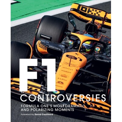 Formula One&rsquo;s Most Dramatic and Polariz